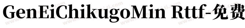 GenEiChikugoMin Rttf字体转换